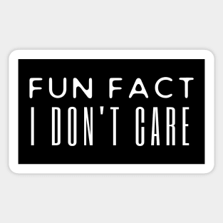 Fun Fact I Don't Care Sticker